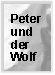 Peter und der Wolf